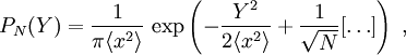  P_N(Y) = \frac{1}{ \pi \langle x^2 \rangle }\, \exp\left( -\frac{Y^2}{2 \langle x^2 \rangle} + \frac{1}{\sqrt{N}} [\ldots] \right)\ ,  